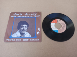 Single: Jack Jersey - Blue Brown Eyed Lady/ You're The Only Reason (1976)