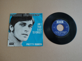 7" Single: Engelbert Humperdinck - Am I That Easy To Forget (1968)
