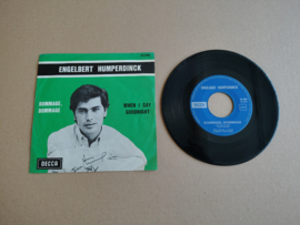 7" Single: Engelbert Humperdinck - Dommage, Dommage/ When I Say Goodnight (1968)