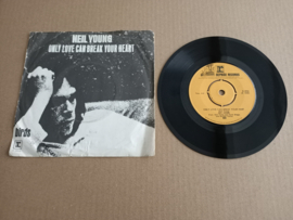 Single: Neil Young - Only Love Can Break You Hart/ Birds (1973)