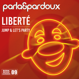 PARLA & PARDOUX    Liberté / Jump & Let's Party (7") Nieuw !!