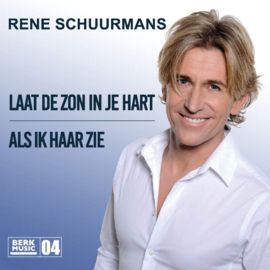 RENE SCHUURMANS - Laat De Zon In Je Hart / Als Ik Haar Zie (7") Nieuw !!!