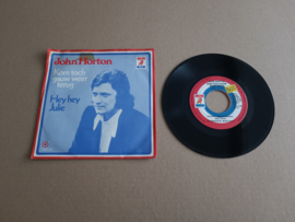 7" Single: John Horton - Kom Toch Gauw Weer Terug