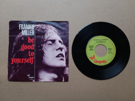 7" Single: Frankie Miller - Be Good To Yourself (1977)