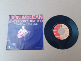 7" Single: Don McLean - Since I Don't Have You