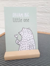 Dream big little one || Ansichtkaart OP = OP