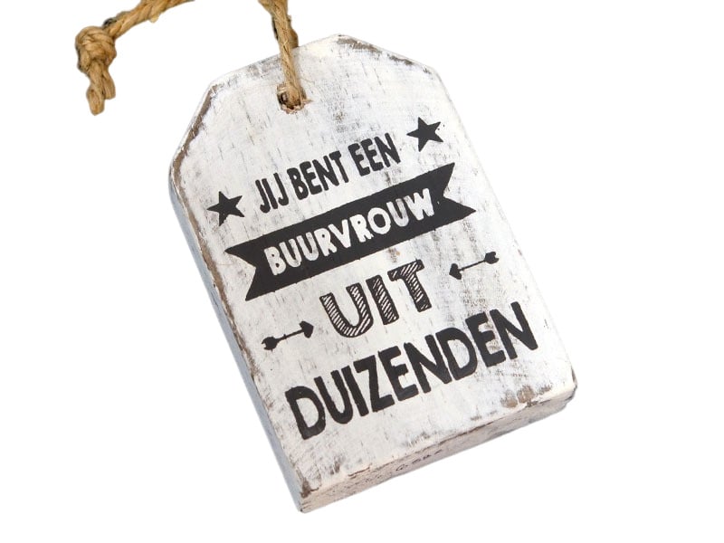 Houten hanger Jij bent een buurvrouw..., wit