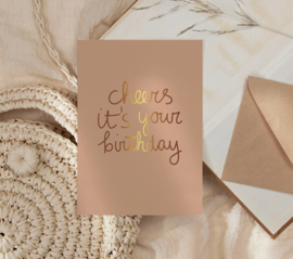 Kaartje 'Cheers it's your birthday' | goudfolie