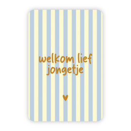 Kaartje 'Welkom lief jongetje' (brede streepjes) | goudfolie