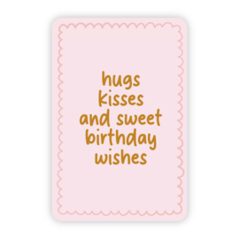 Kaartje 'Hugs kisses and sweet birthday wishes' | goudfolie
