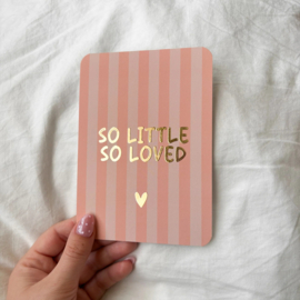 Kaartje 'So little so loved' (streepjes) | goudfolie