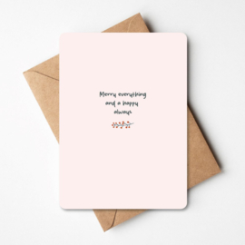 Kerstkaartje 'Merry everything and a happy always'