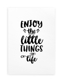 Poster Tekst Zwart Wit A4 // Enjoy The Little Things In Life