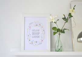 Poster Tekst A4 // Geloof Hoop Liefde Bloemenkrans