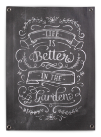 Tuinposter Tekst Krijtbord 50x70 // Life Is Better In The Garden