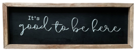 Tekstbord zwart "Good to be here" 23x63cm