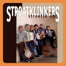 Stroatklinkers - Stroatje om | CD