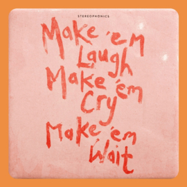 Stereophonics - Make ‘em Laugh, Make ‘em Cry, Make ‘em Wait | LP (Coloured Vinyl)