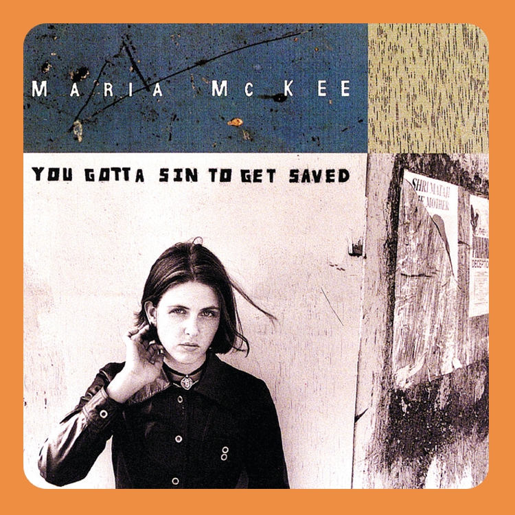 Maria McKee - You Gotta Sin To get Saved | CD