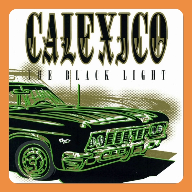 Calexico - The Black Light | LP (Coloured Vinyl)