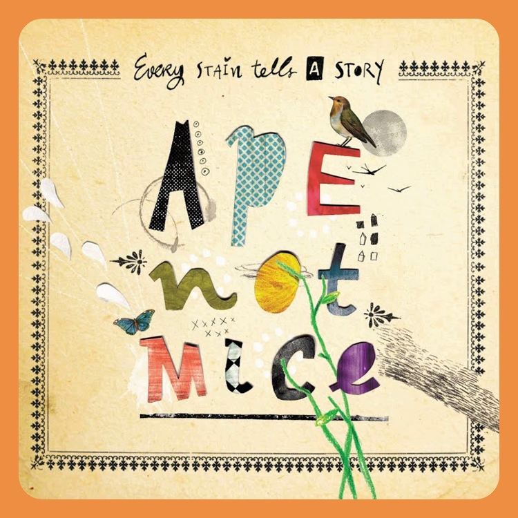 Ape not Mice - Every Stain Tells a Story | CD