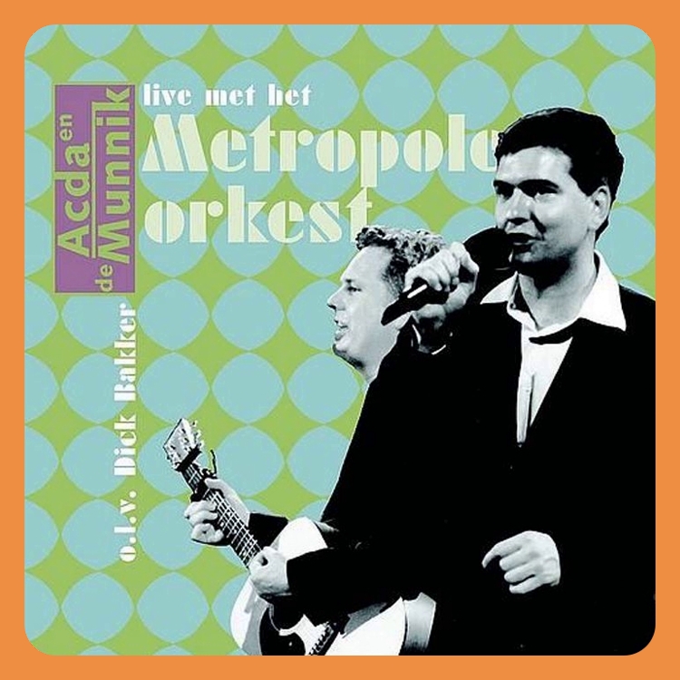 Acda en de Munnik - Live met het Metropole Orkest o.l.v. Dick Bakker | CD