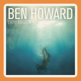 Ben Howard - Every Kingdom  | CD