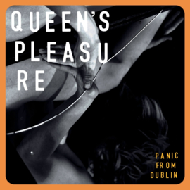 Queen's Pleasure – Panic From Dublin | 7" EP