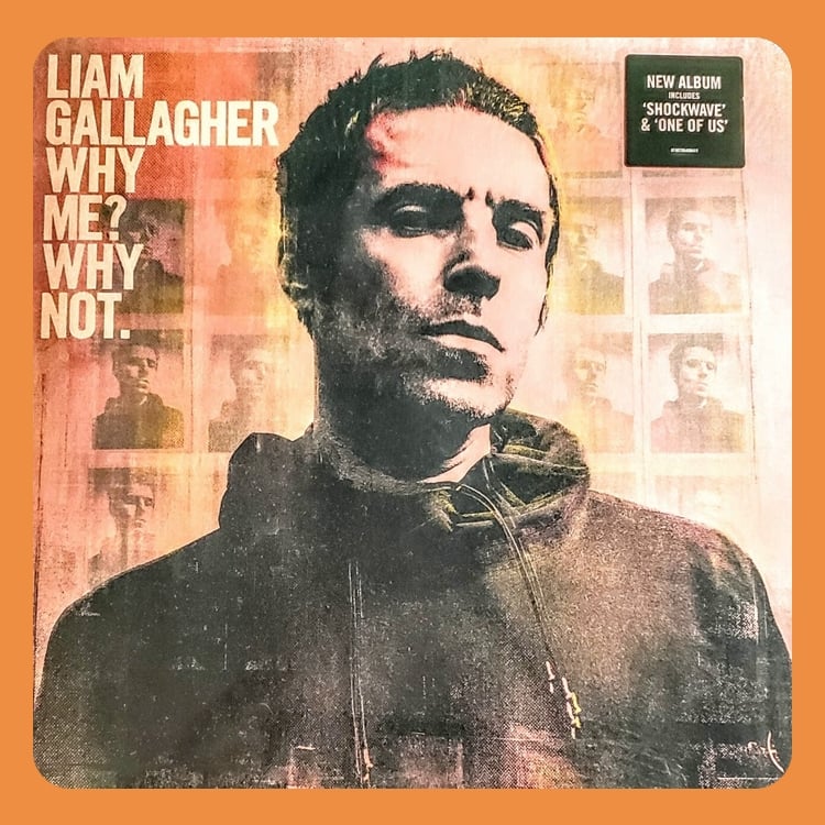 Liam Gallagher - Why Me? Why Not. | LP