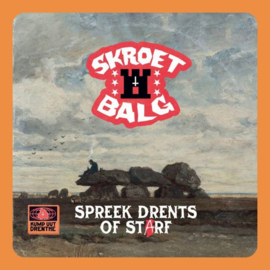 Skroetbalg - Spreek Drents Of Starf | 7" Single (Coloured Vinyl)