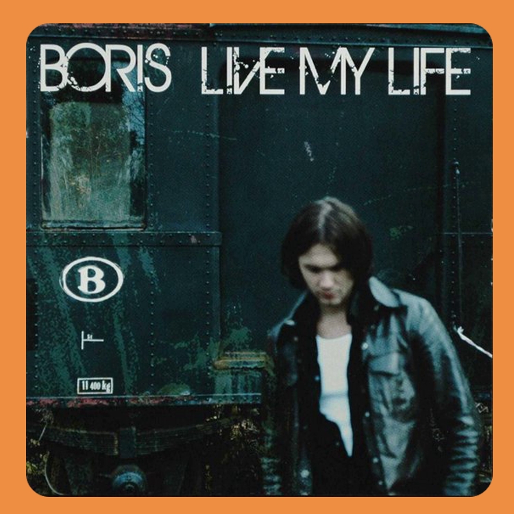 Boris - Live my Life | CD