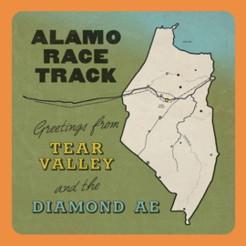 Alamo Race Track - Greetings From Tear Valley And The Diamond Ae | LP