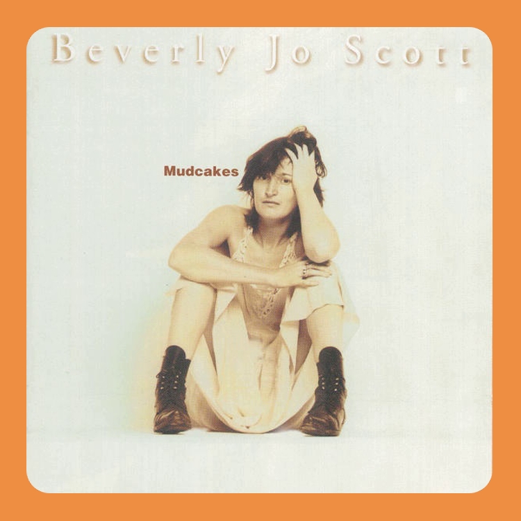 Beverly Jo Scott - Mudcakes | CD