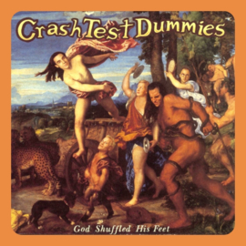 Crash Test Dummies - God shuffeled his feet | CD