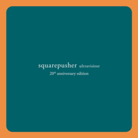 Squarepusher - Ultravisitor (20th Anniversary Edition) | 3LP