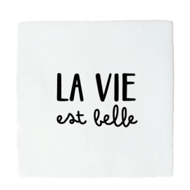 LA VIE EST BELLE