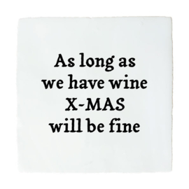 KERSTTEGELTJE AS LONG AS WE HAVE WINE