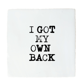 I GOT MY OWN BACK