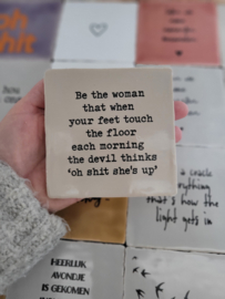 BE THE WOMAN THAT