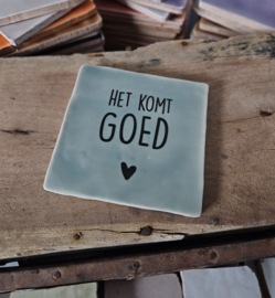 HET KOMT GOED