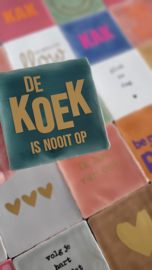 DE KOEK IS NOOIT OP