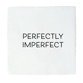 PERFECTLY IMPERFECT