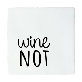 WINE NOT