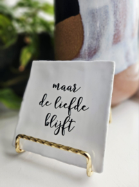 MAAR DE LIEFDE BLIJFT