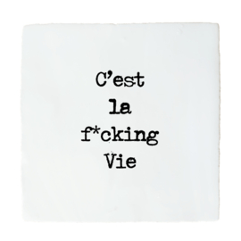 TEGELTJE C'EST LA FUCKING VIE