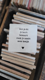 TEGELTJE WAT JE IN JE HART BEWAART