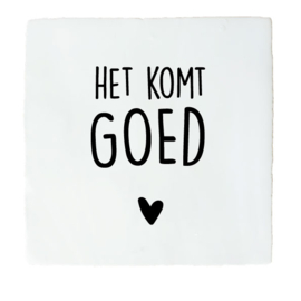 HET KOMT GOED