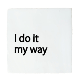 DO IT MY WAY