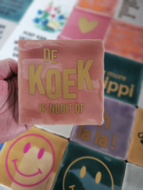 DE KOEK IS NOOIT OP