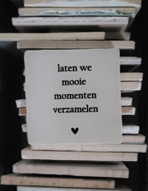 MOMENTEN VERZAMELEN